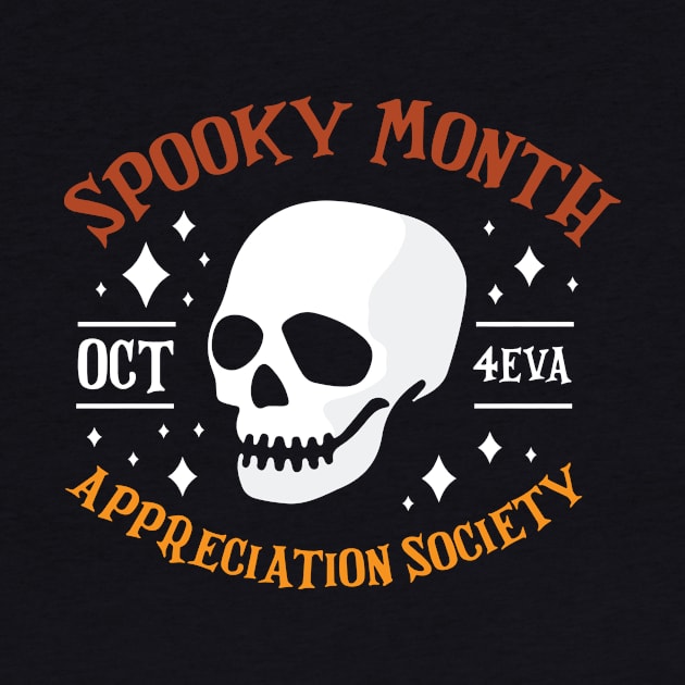 Spooky Month Appreciation Society Funny Halloween Skull T-Shirt by artbyabbygale